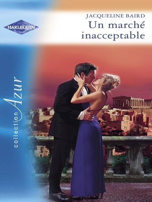 cover image of Un marché inacceptable (Harlequin Azur)